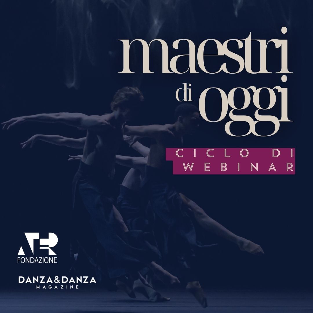 Ciclo di webinar di storia della danza con i "Maestri di oggi"